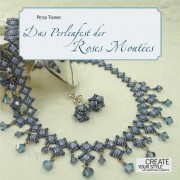 Das Perlenfest der Roses Montees von Petra Tismer